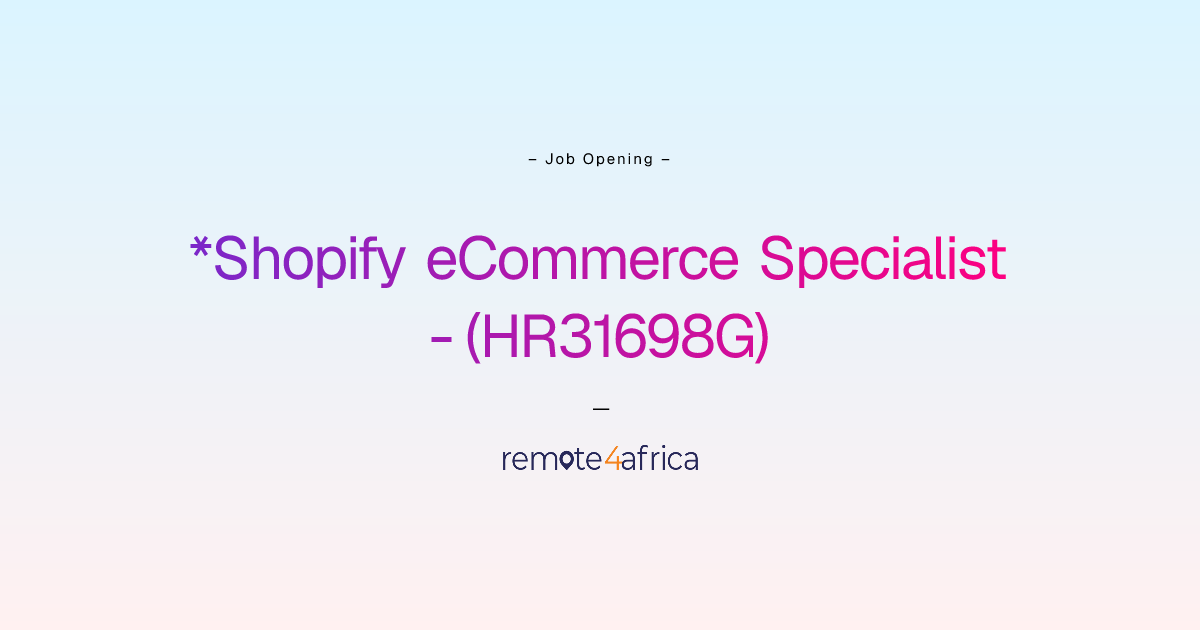 Remote *Shopify eCommerce Specialist - (HR31698G) job at Human Resource ...