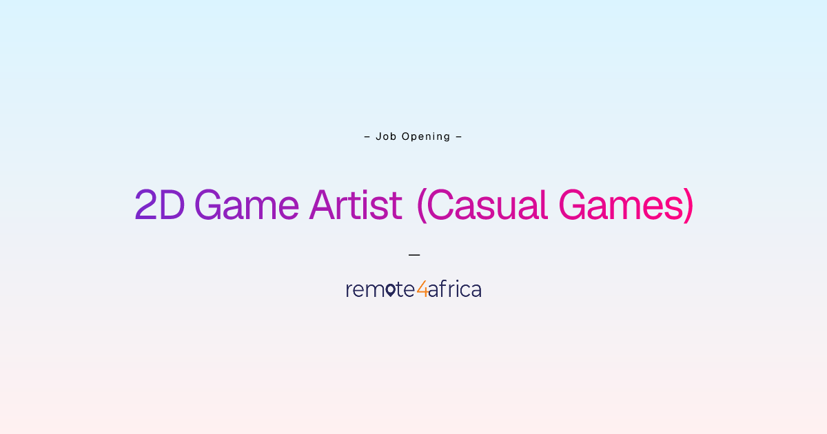 Remote 2D Game Artist (Casual Games) job at Financial Services ...