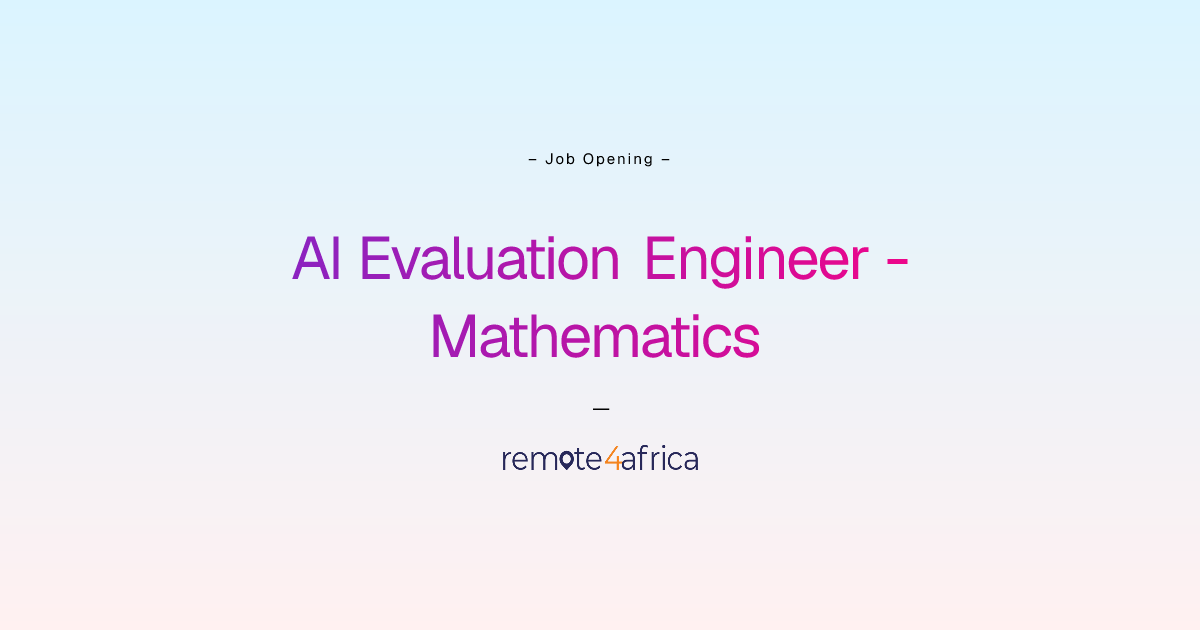 Remote AI Evaluation Engineer - Mathematics & Algorithms job at ...
