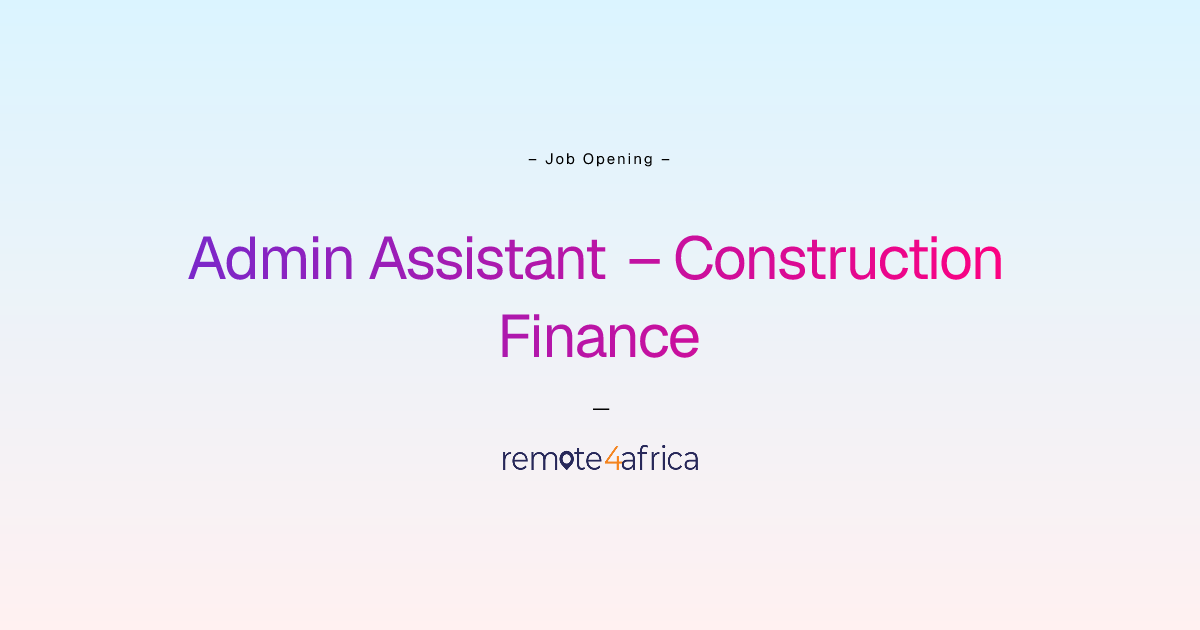 Remote Admin Assistant – Construction Finance job at Human Resource ...