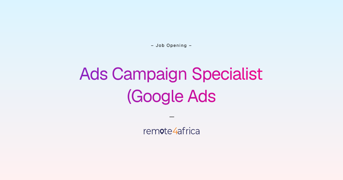 Remote Ads Campaign Specialist (Google Ads & Meta Ads) job at Human ...