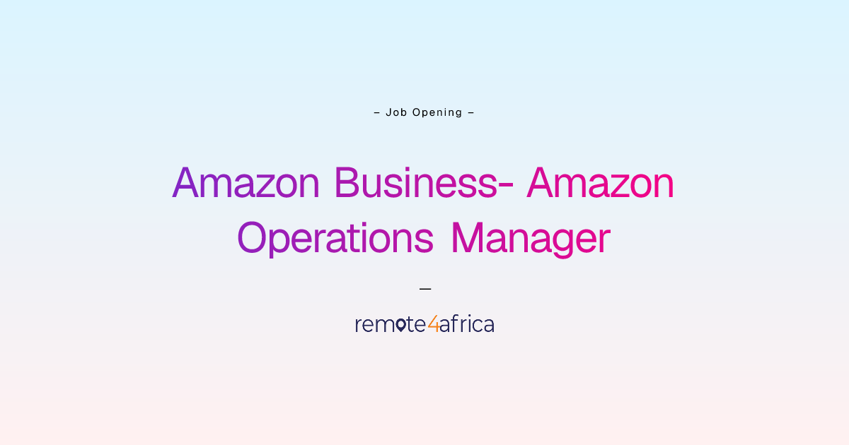 Remote Amazon Business- Amazon Operations Manager job at Human Resource ...