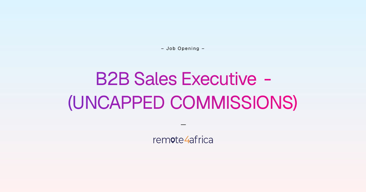 Remote B2B Sales Executive - (UNCAPPED COMMISSIONS) job at Human ...