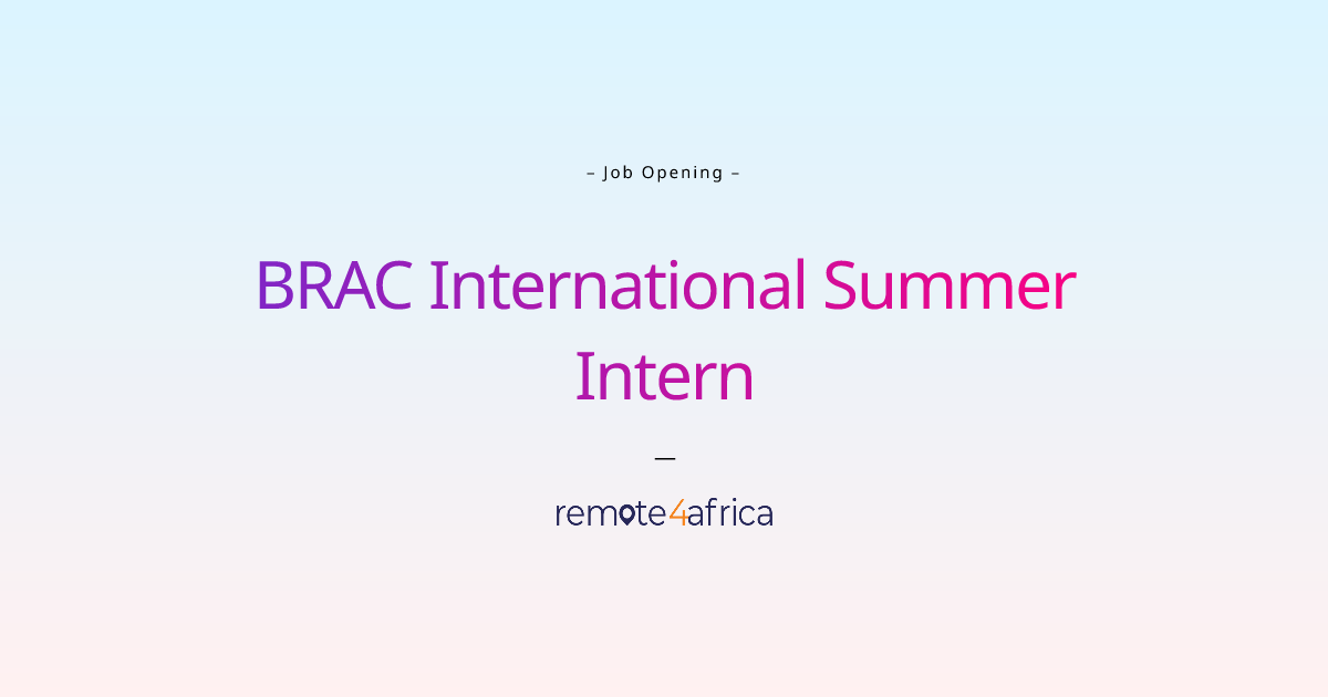Remote BRAC International Summer Intern job at NGO / Non Profit company