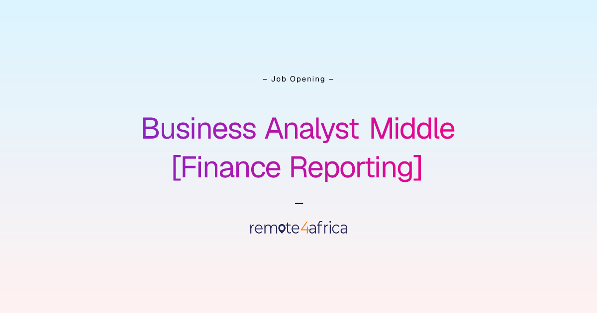 Remote (Hybrid) Business Analyst Middle [Finance Reporting] job at ...