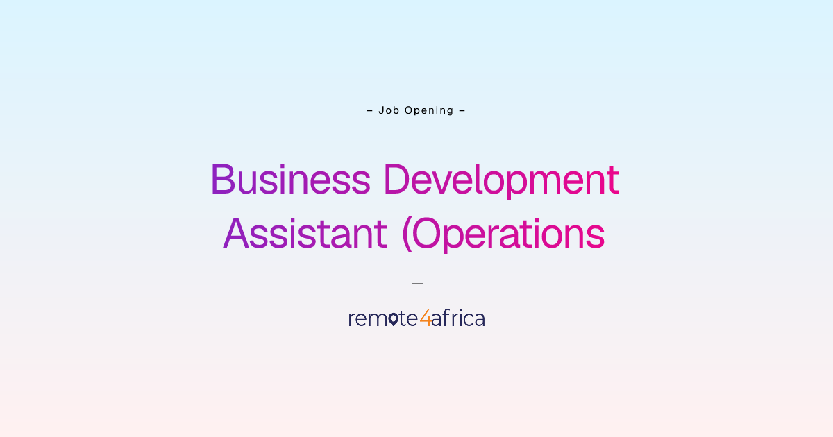 Remote Business Development Assistant (Operations & Technology) job at ...