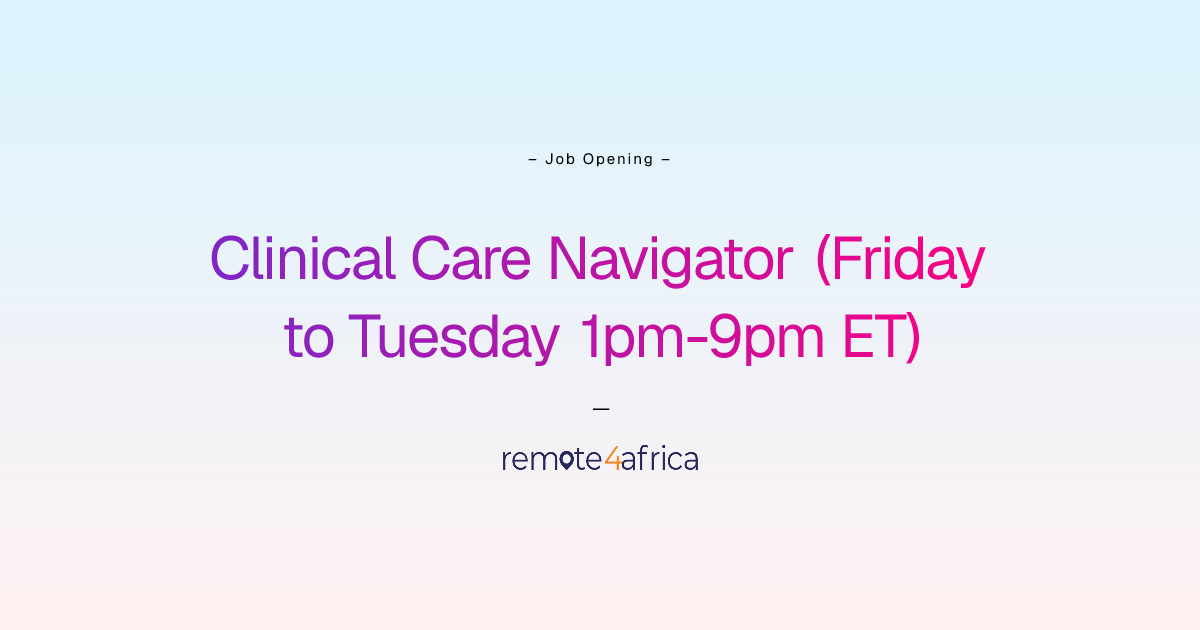 Remote Clinical Care Navigator (Friday to Tuesday 1pm-9pm ET) job at ...