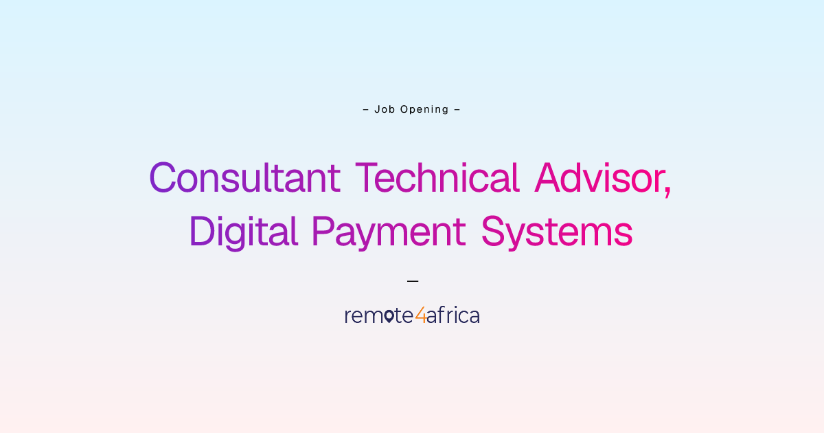 Remote Consultant Technical Advisor, Digital Payment Systems job at NGO ...