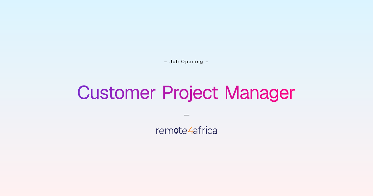 Remote (Hybrid) Customer Project Manager job at IT / Telecommunication ...
