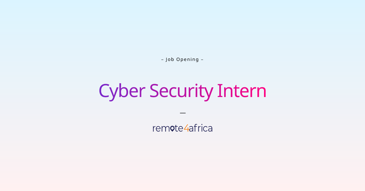 Remote Cyber Security Intern job at IT / Telecommunication Services