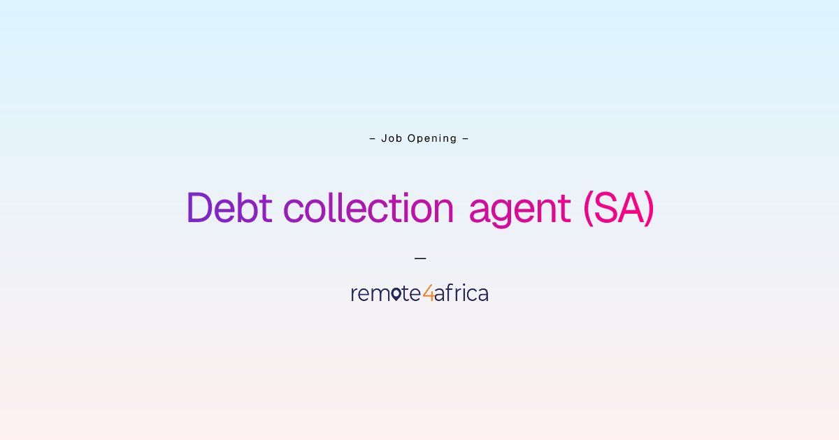 Remote Debt collection agent (SA) job at Logistics / Transport company ...