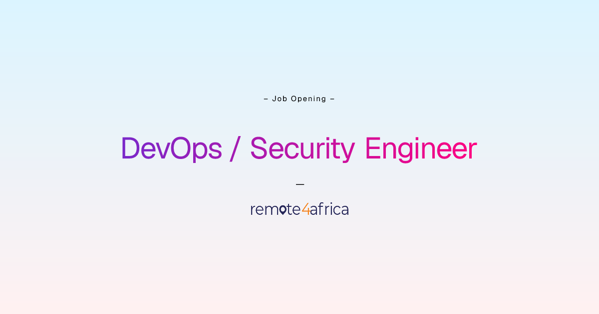 Remote DevOps / Security Engineer job at Internet Software & Services ...