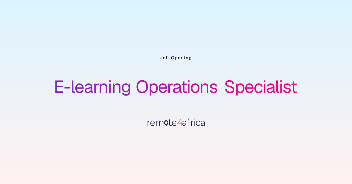 Remote E-learning Operations Specialist job at Education / E-learning ...