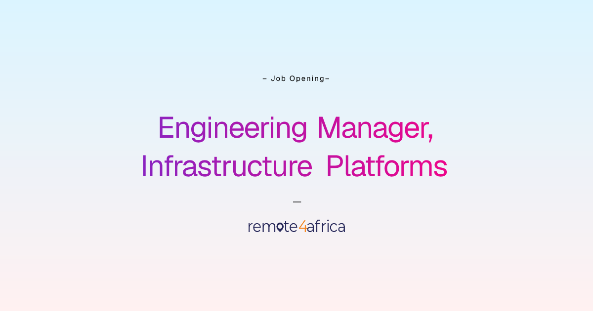 Remote Engineering Manager, Infrastructure Platforms job at Internet Software & Services company ... - Remote Software Development Manager Job Search