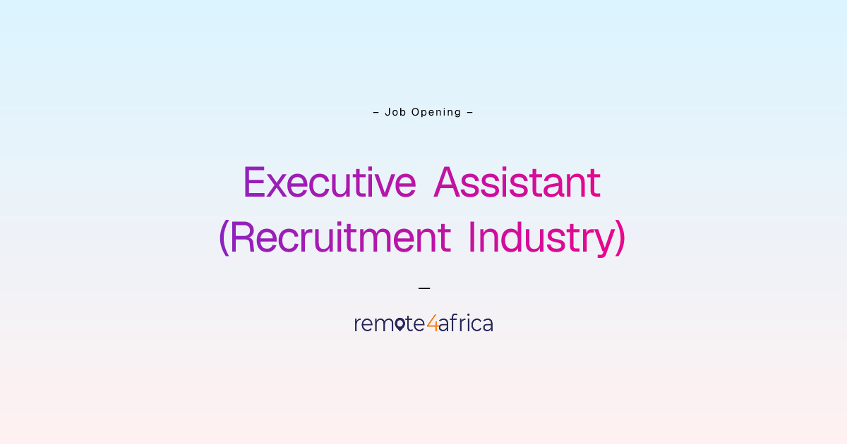Remote Executive Assistant (Recruitment Industry) job at Human Resource ...