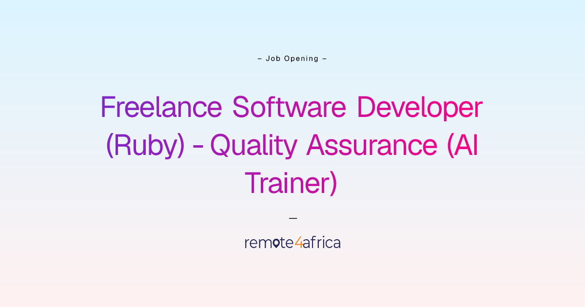 Remote Freelance Software Developer (Ruby) - Quality Assurance (AI ...