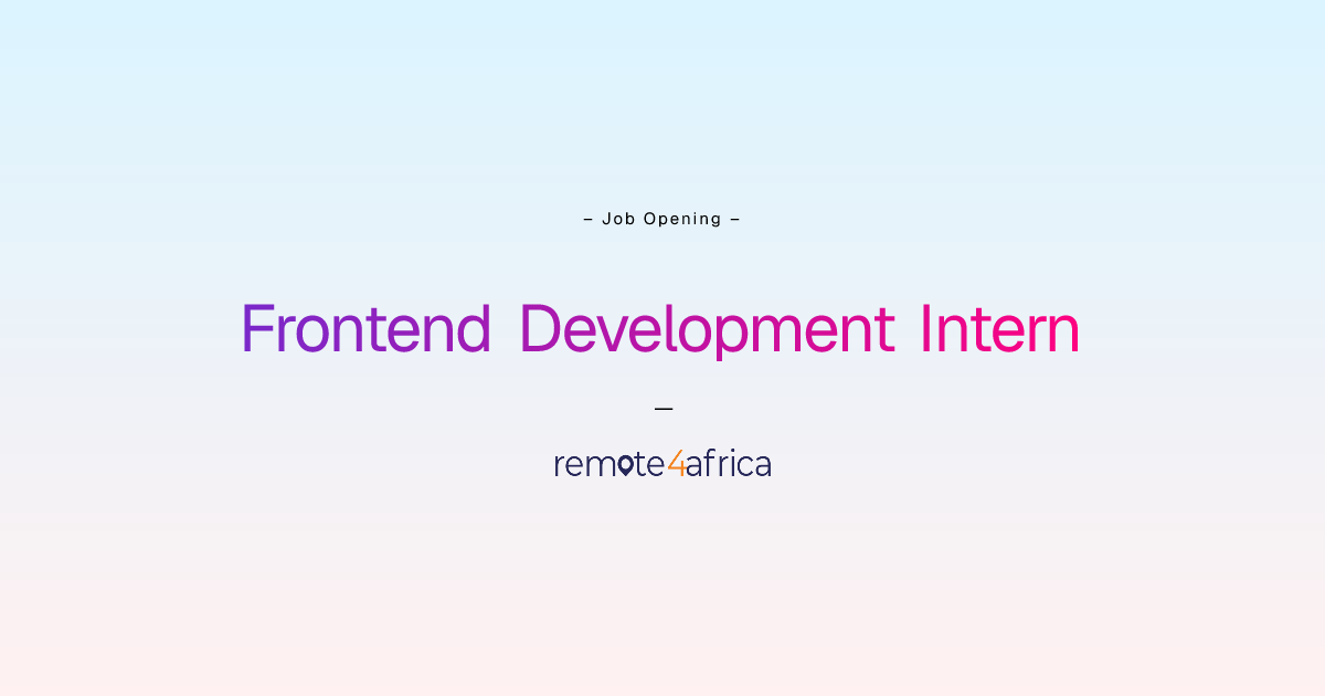 Remote Frontend Development Intern job at Internet Software & Services ...