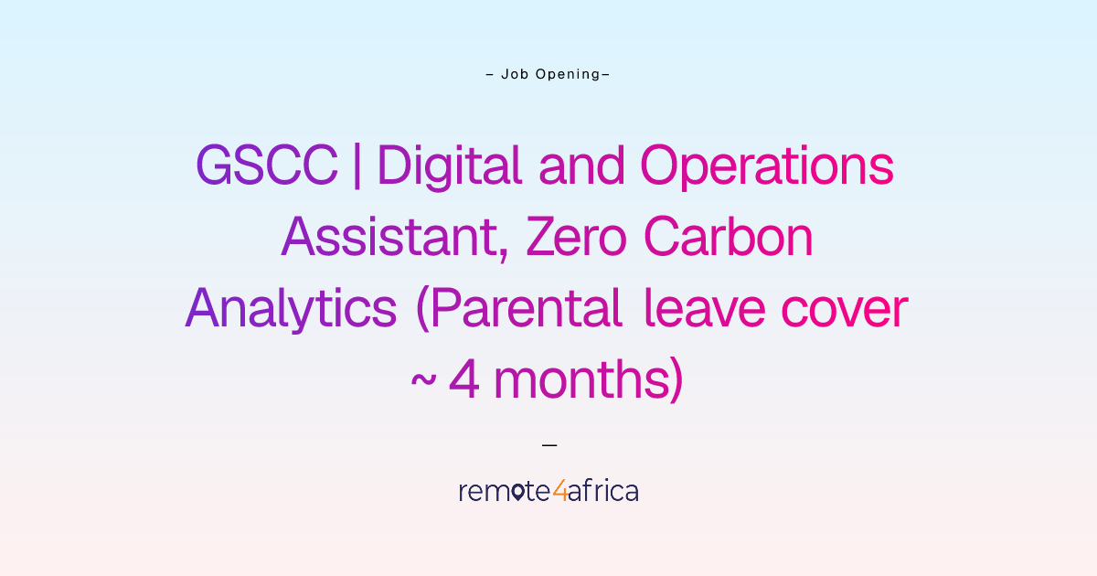 Remote GSCC | Digital and Operations Assistant, Zero Carbon Analytics ...