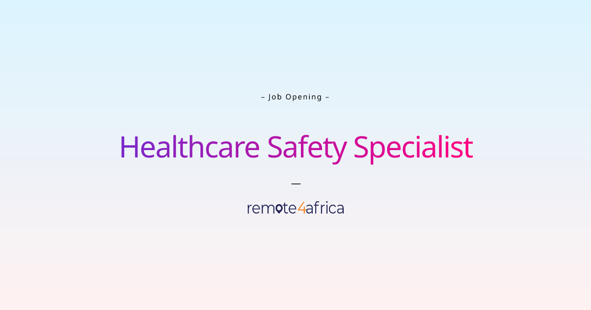 Remote Healthcare Safety Specialist job at Software & Services