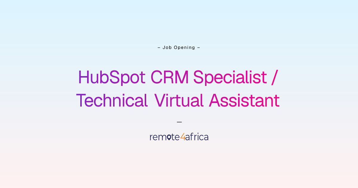 Remote HubSpot CRM Specialist / Technical Virtual Assistant job at ...