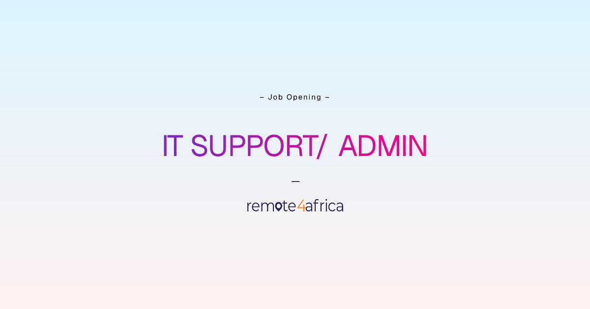 Remote IT SUPPORT/ ADMIN job at IT / Telecommunication Services company ...