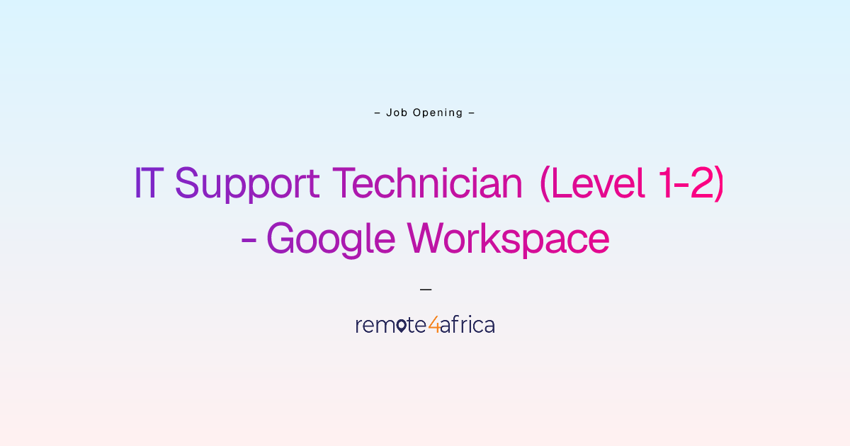 Remote IT Support Technician (Level 1-2) - Google Workspace job at ...