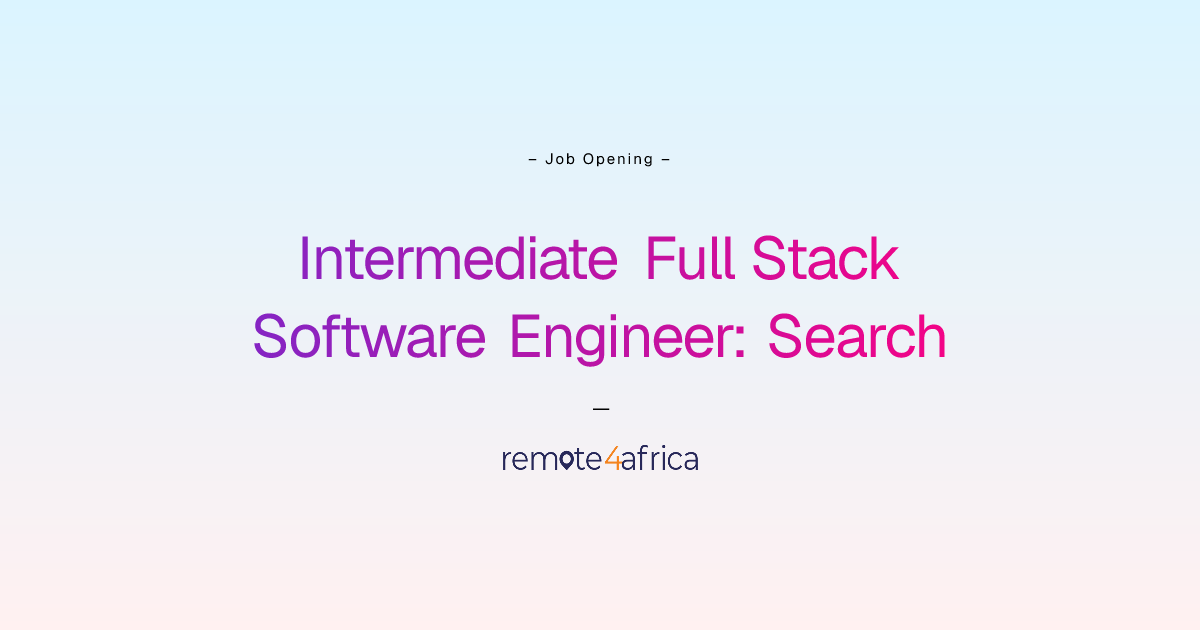 Remote (Hybrid) Intermediate Full Stack Software Engineer: Search job ...