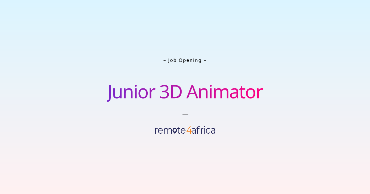 remote-junior-3d-animator-job-at-media-company-remote4africa