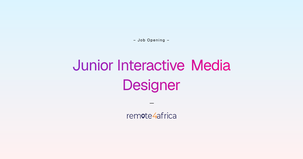 Remote (Hybrid) Junior Interactive Media Designer job at Advertising ...