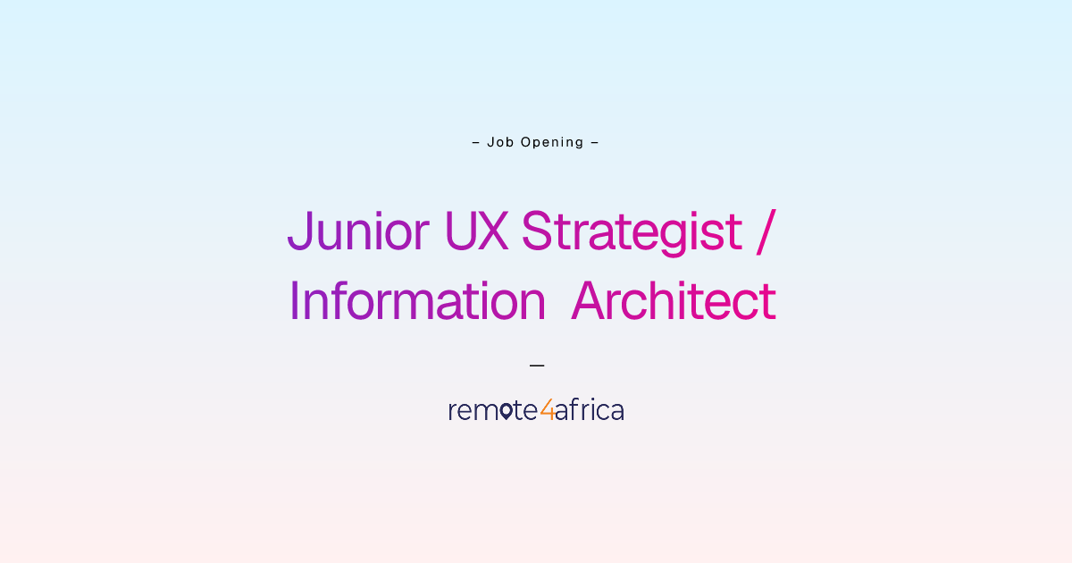Remote Junior UX Strategist / Information Architect job at Advertising ...