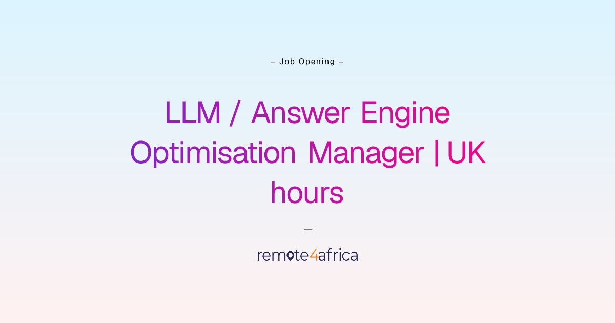 Remote LLM / Answer Engine Optimisation Manager | UK hours job at Human ...
