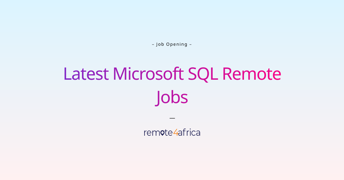 Latest microsoft sql remote jobs remote4africa