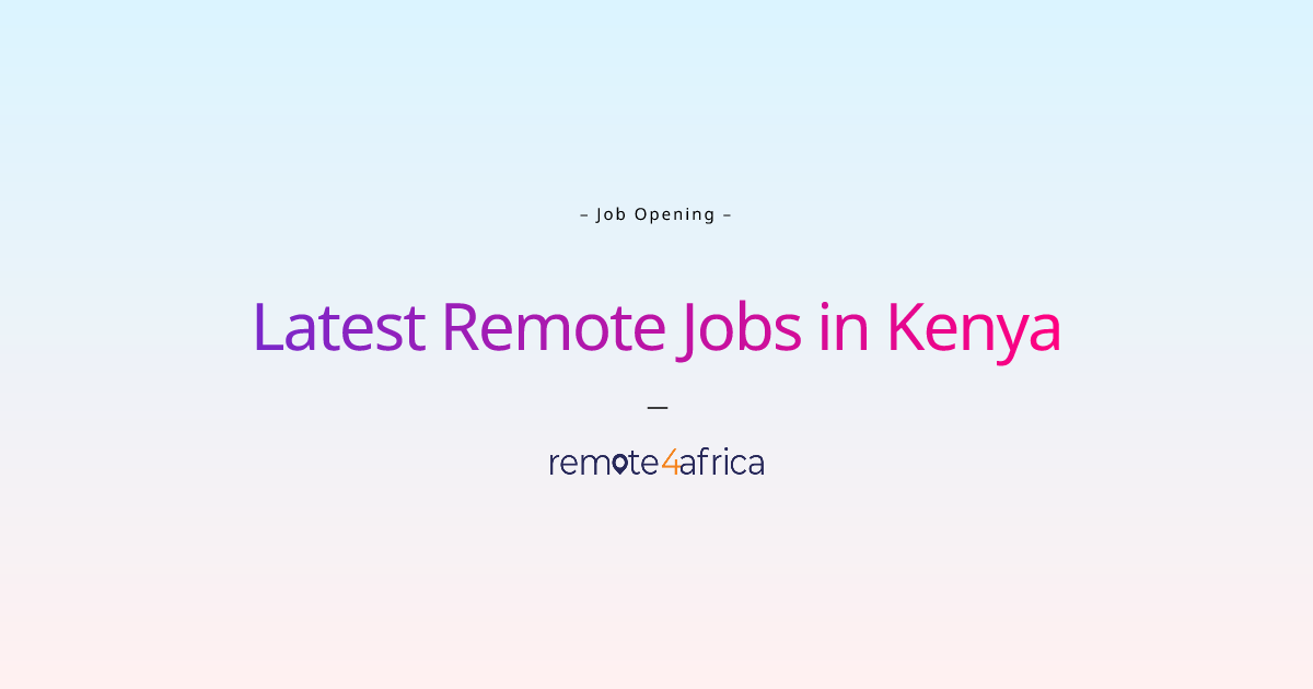 Latest Remote Jobs in Kenya | Remote4Africa