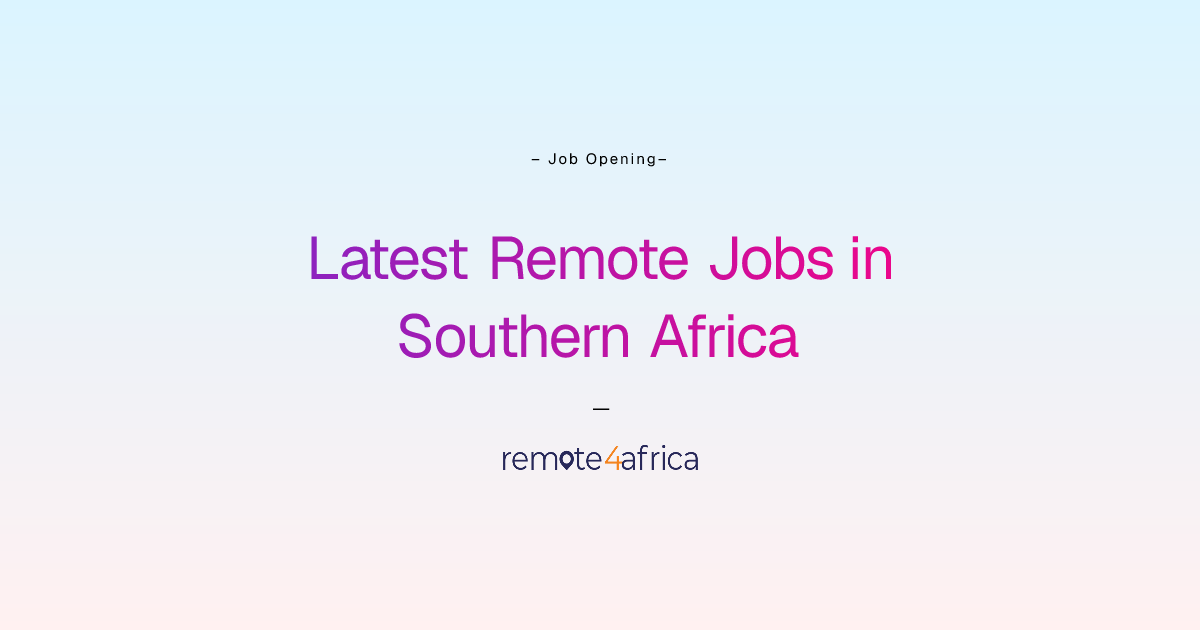 Latest Remote Jobs in Southern Africa | Remote4Africa