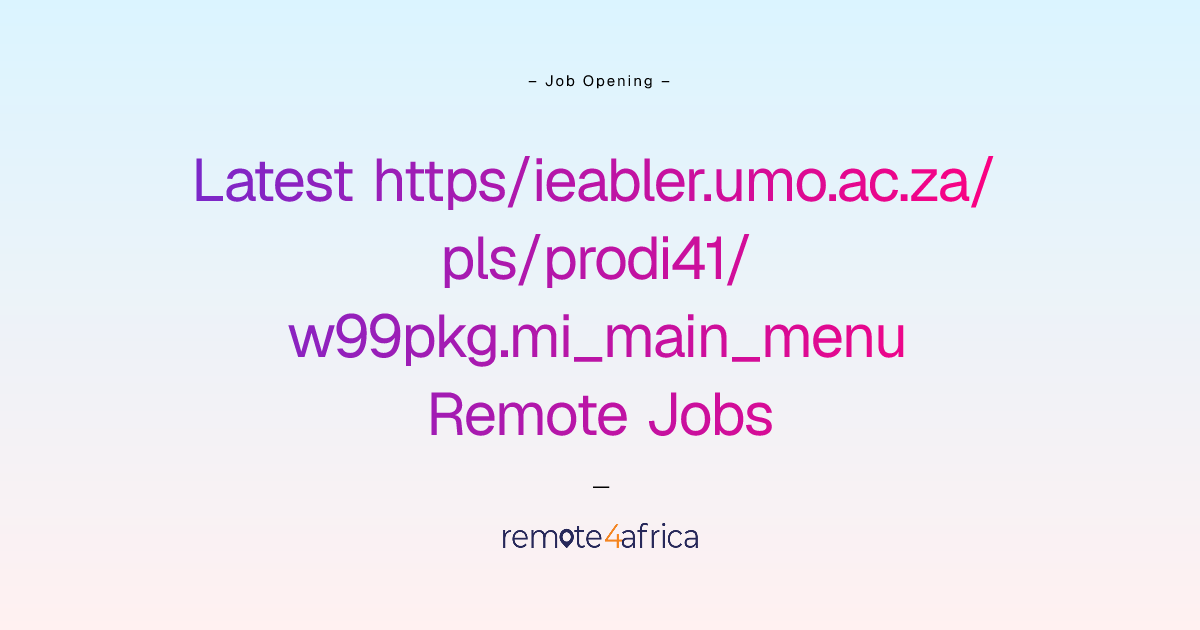 Latest https/ieabler.umo.ac.za/pls/prodi41/w99pkg.mi_main_menu Remote ...