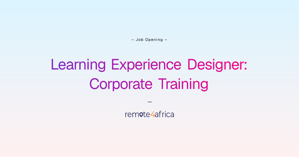 Remote Learning Experience Designer: Corporate Training job at ...