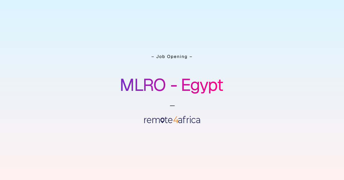 Remote (Hybrid) MLRO - Egypt job at Financial Services / FinTech ...