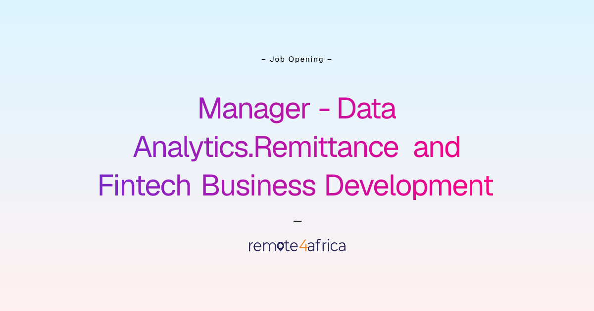 Manager - Data Analytics.Remittance and Fintech Business Development ...