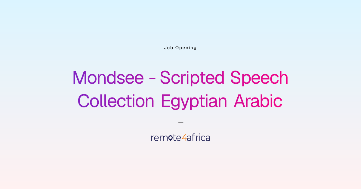 Remote Mondsee - Scripted Speech Collection Egyptian Arabic job at IT ...