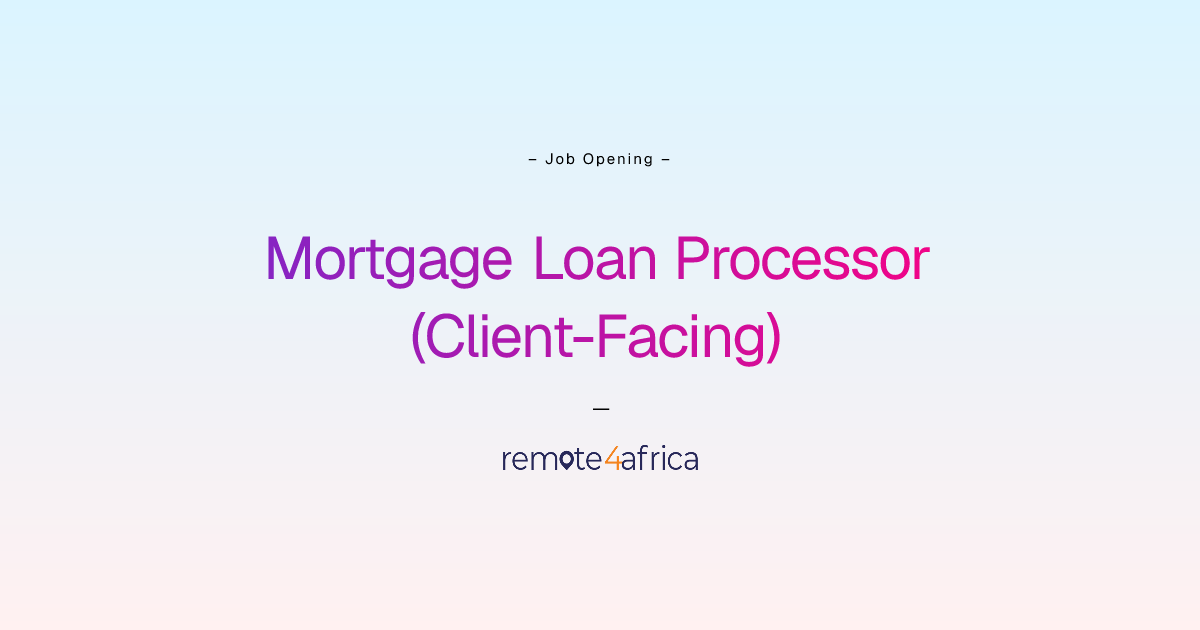 Remote Mortgage Loan Processor (Client-Facing) job at Human Resource ...