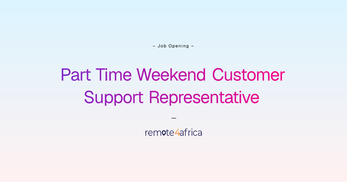 Remote Part Time Weekend Customer Support Representative job at E ...