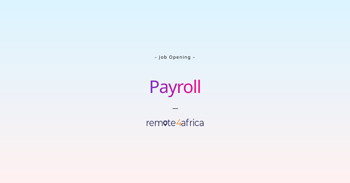 Remote Payroll & Tax Architect job at Human Resource Services company Remote4Africa