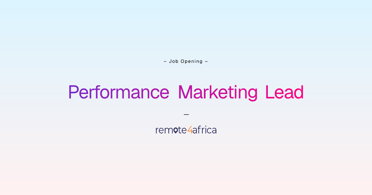 Performance Marketing Lead | Remote4Africa