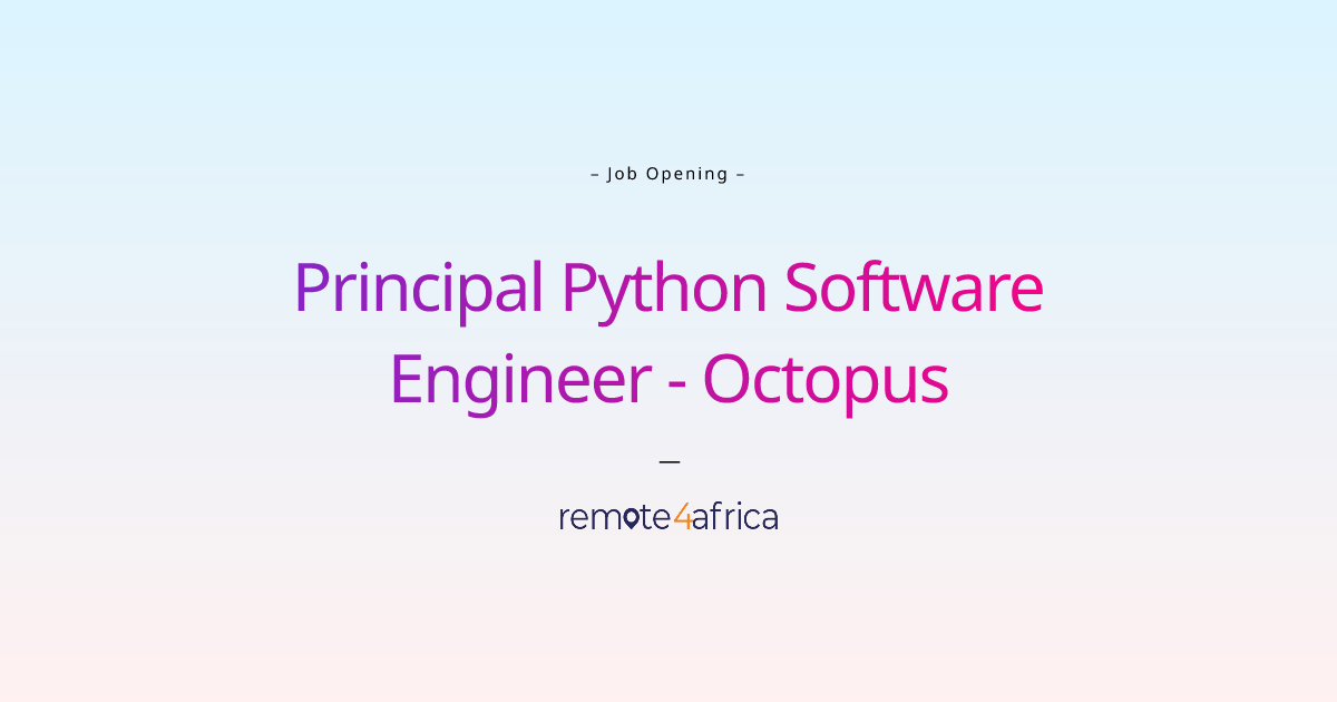 Remote Principal Python Software Engineer - Octopus job at Internet ...