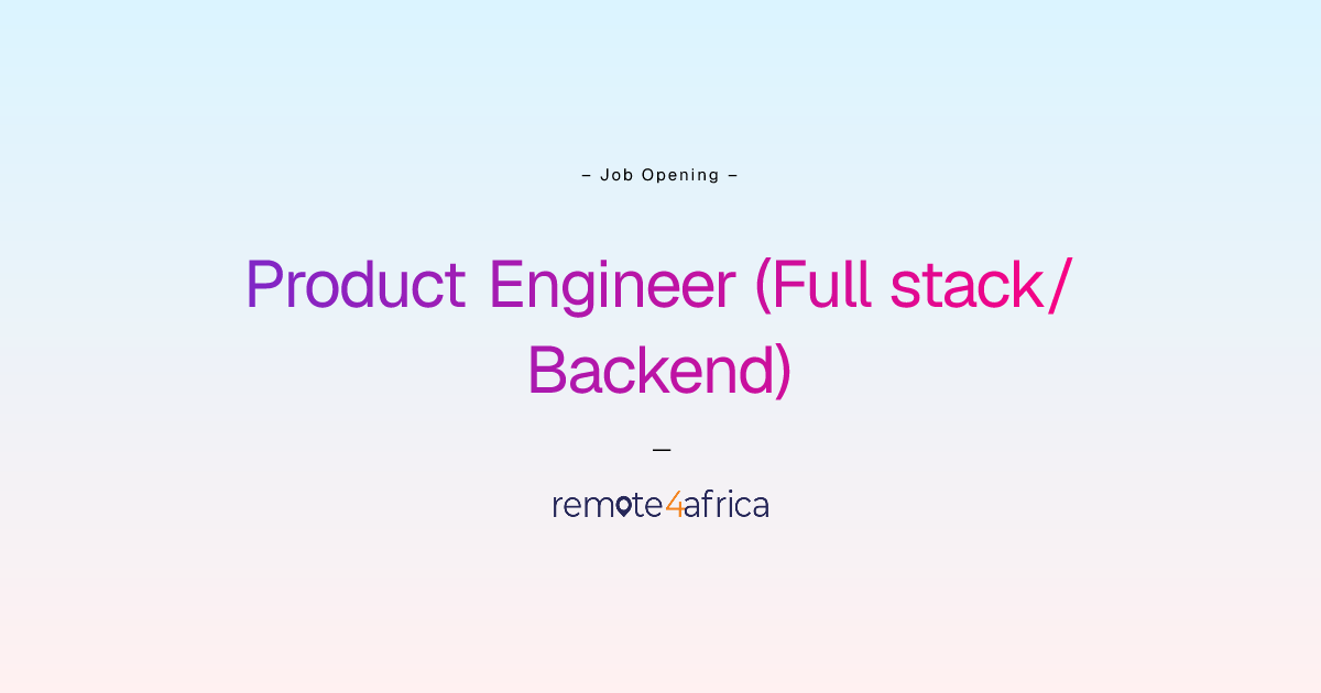 Remote Product Engineer (Full stack/Backend) job at Financial Services ...