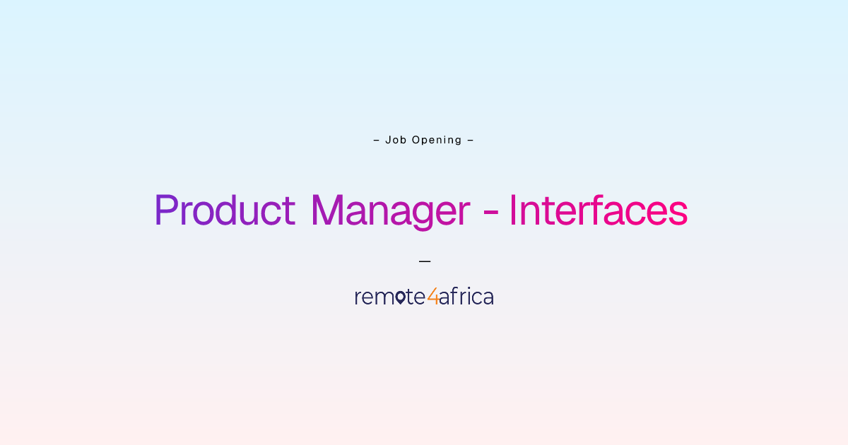 Remote Product Manager - Interfaces job at Internet Software & Services ...
