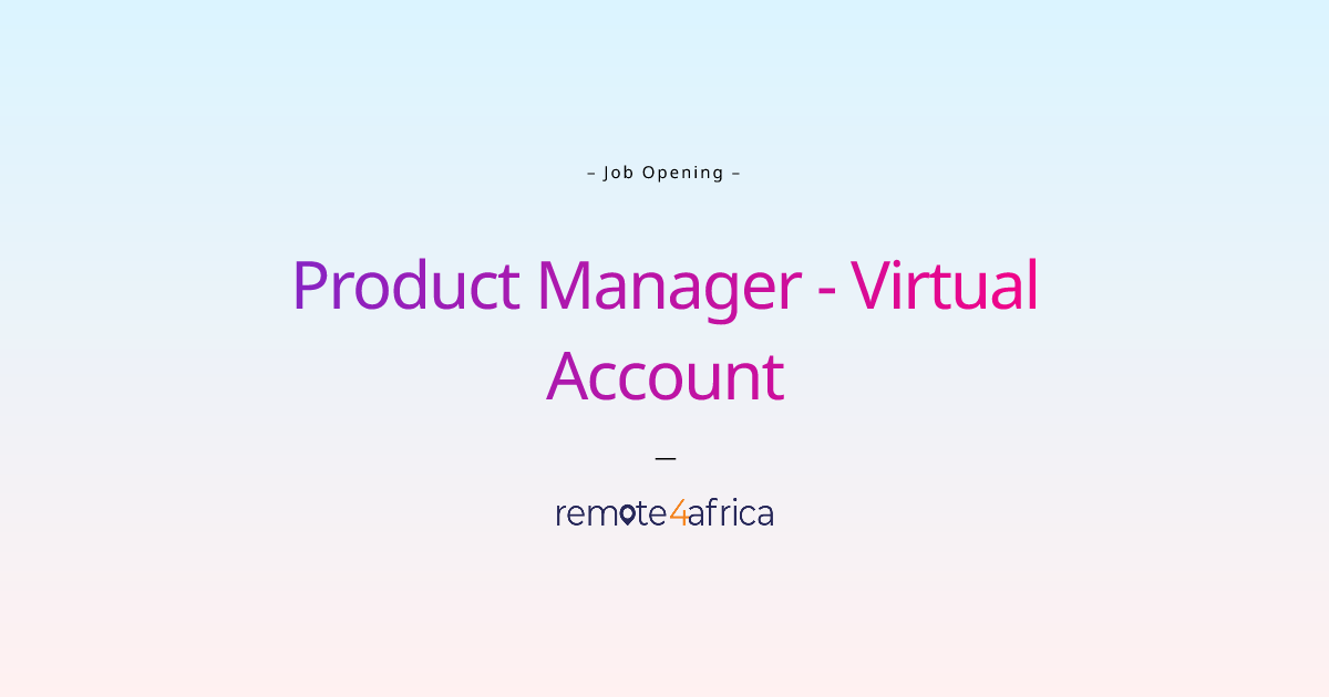remote-hybrid-product-manager-virtual-account-job-at-financial