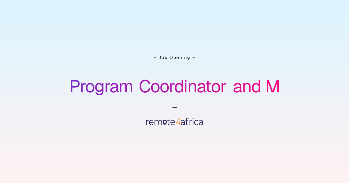 Program Coordinator and M&E Officer | Remote4Africa