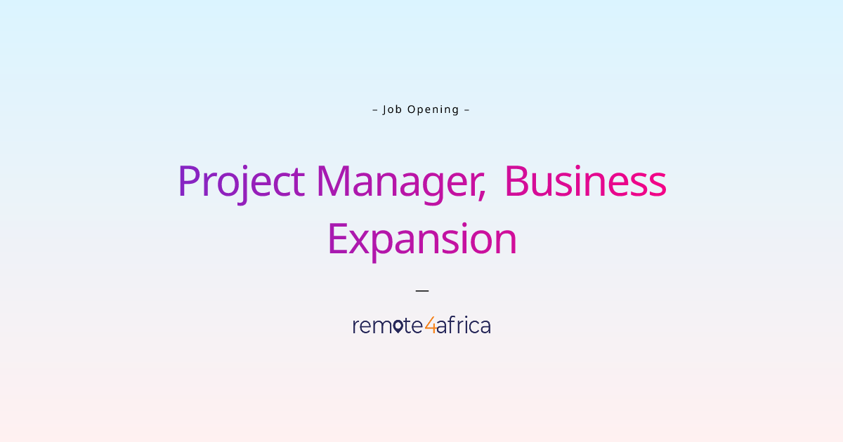 Remote Project Manager, Business Expansion job at Human Resource