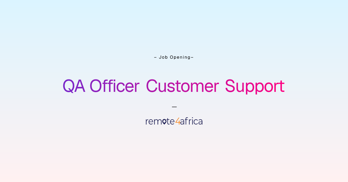 Remote QA Officer Customer Support job at Business Consulting and ...
